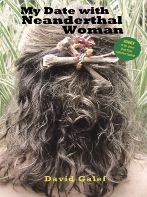 Title details for My Date With Neanderthal Woman by David Galef - Available